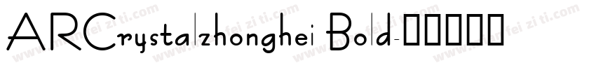 ARCrystalzhonghei Bold字体转换
